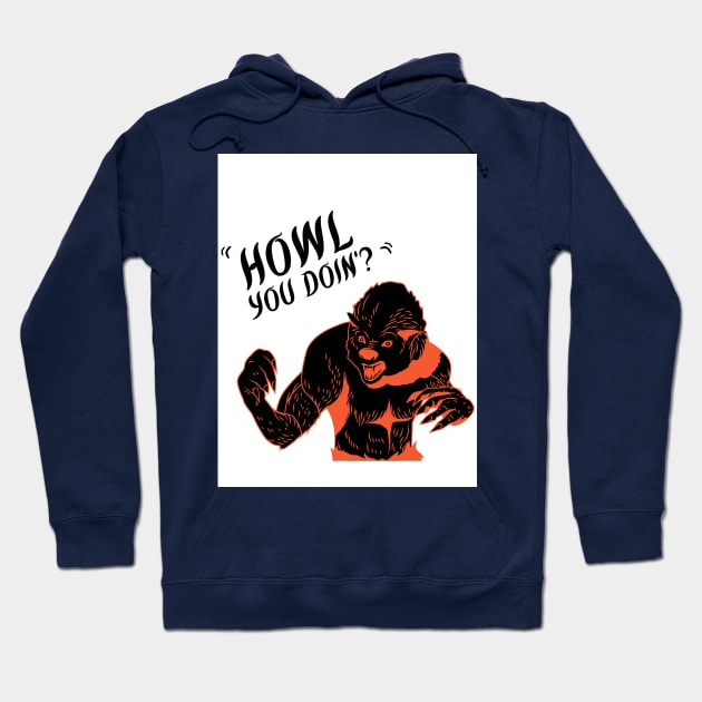 Howl You Doin, Spooky Halloween Wolf gift Hoodie by Kibria1991